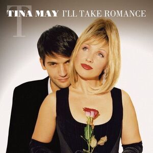 Tina May - I'll Take Romance  CD